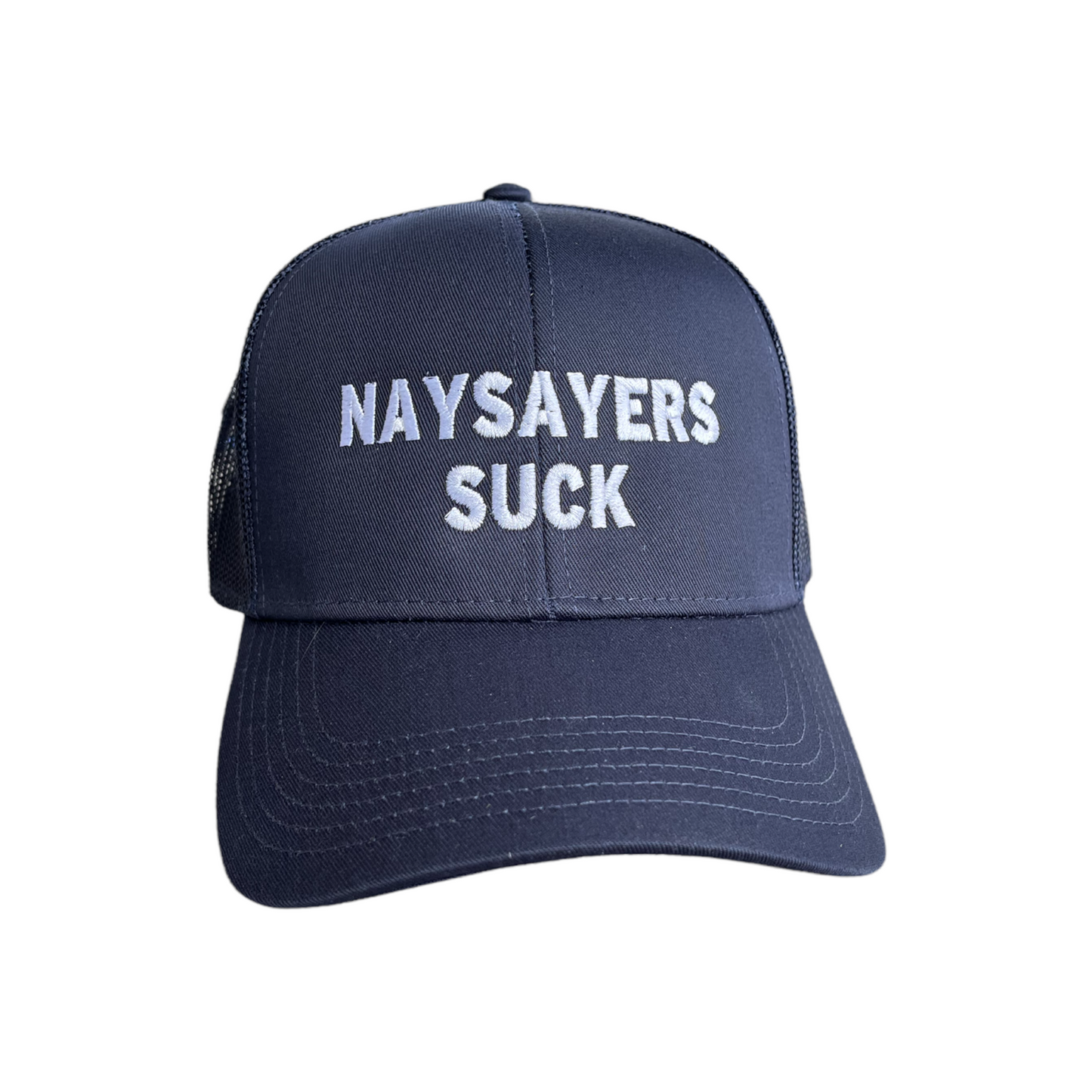 Naysayers Suck Cap